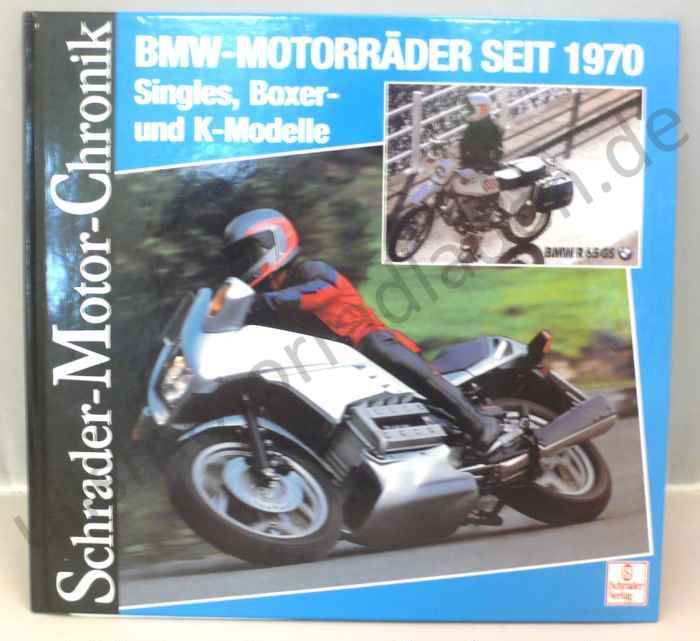 Buch: Schrader-Motor-Chronik,  BMW-Motorräder seit 1970, Singles, Boxer- und K-Modelle